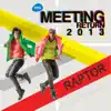 Raptor - RS.Meeting Return 2013 - Raptor
